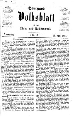 Deutsches Volksblatt für das Main- und Nachbar-Land Donnerstag 18. April 1861