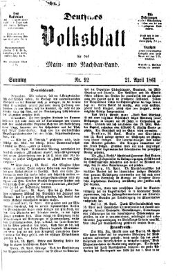 Deutsches Volksblatt für das Main- und Nachbar-Land Sonntag 21. April 1861