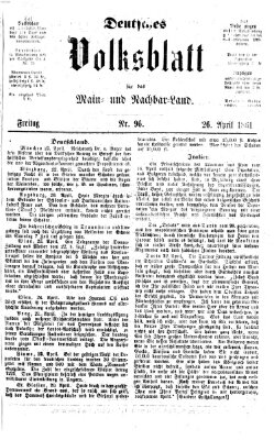 Deutsches Volksblatt für das Main- und Nachbar-Land Freitag 26. April 1861