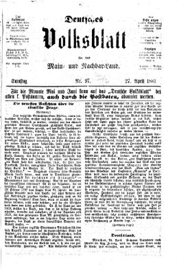 Deutsches Volksblatt für das Main- und Nachbar-Land Samstag 27. April 1861