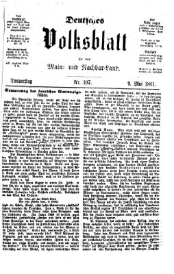 Deutsches Volksblatt für das Main- und Nachbar-Land Donnerstag 9. Mai 1861