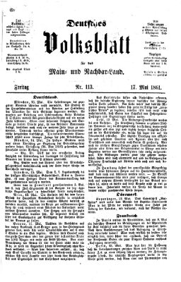 Deutsches Volksblatt für das Main- und Nachbar-Land Freitag 17. Mai 1861