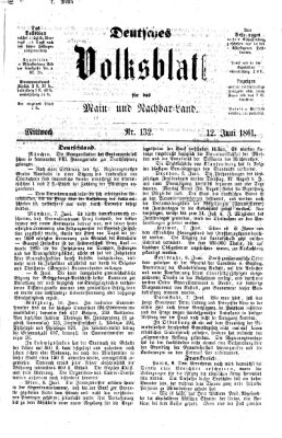 Deutsches Volksblatt für das Main- und Nachbar-Land Mittwoch 12. Juni 1861