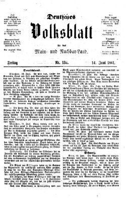 Deutsches Volksblatt für das Main- und Nachbar-Land Freitag 14. Juni 1861