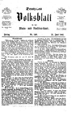 Deutsches Volksblatt für das Main- und Nachbar-Land Freitag 21. Juni 1861