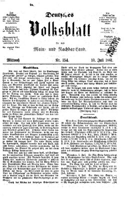 Deutsches Volksblatt für das Main- und Nachbar-Land Mittwoch 10. Juli 1861