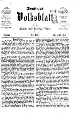 Deutsches Volksblatt für das Main- und Nachbar-Land Freitag 12. Juli 1861