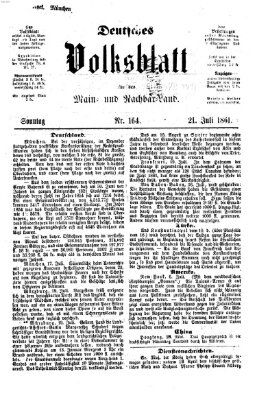 Deutsches Volksblatt für das Main- und Nachbar-Land Sonntag 21. Juli 1861