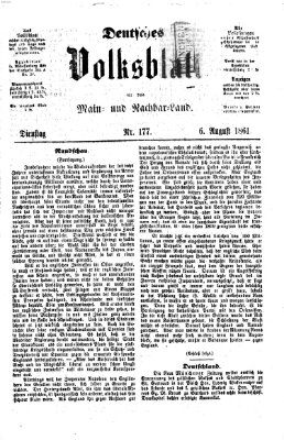 Deutsches Volksblatt für das Main- und Nachbar-Land Dienstag 6. August 1861