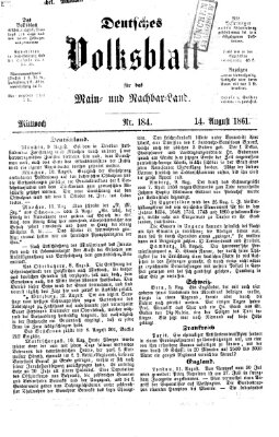 Deutsches Volksblatt für das Main- und Nachbar-Land Mittwoch 14. August 1861