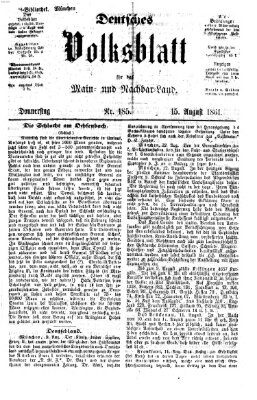 Deutsches Volksblatt für das Main- und Nachbar-Land Donnerstag 15. August 1861