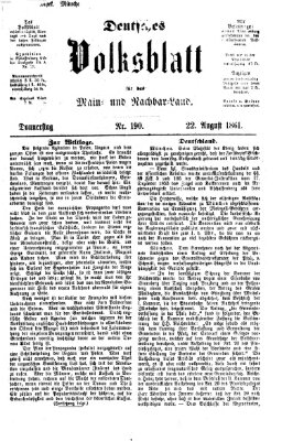 Deutsches Volksblatt für das Main- und Nachbar-Land Donnerstag 22. August 1861