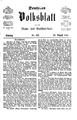 Deutsches Volksblatt für das Main- und Nachbar-Land Sonntag 25. August 1861