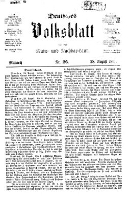 Deutsches Volksblatt für das Main- und Nachbar-Land Mittwoch 28. August 1861