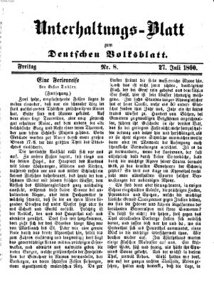 Deutsches Volksblatt für das Main- und Nachbar-Land. Unterhaltungs-Blatt zum Deutschen Volksblatt (Deutsches Volksblatt für das Main- und Nachbar-Land) Freitag 27. Juli 1860