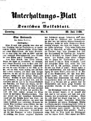 Deutsches Volksblatt für das Main- und Nachbar-Land. Unterhaltungs-Blatt zum Deutschen Volksblatt (Deutsches Volksblatt für das Main- und Nachbar-Land) Sonntag 29. Juli 1860