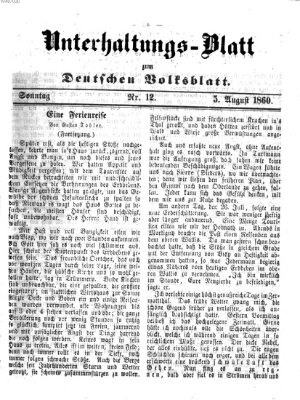 Deutsches Volksblatt für das Main- und Nachbar-Land. Unterhaltungs-Blatt zum Deutschen Volksblatt (Deutsches Volksblatt für das Main- und Nachbar-Land) Sonntag 5. August 1860