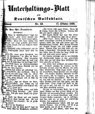 Deutsches Volksblatt für das Main- und Nachbar-Land. Unterhaltungs-Blatt zum Deutschen Volksblatt (Deutsches Volksblatt für das Main- und Nachbar-Land) Mittwoch 17. Oktober 1860