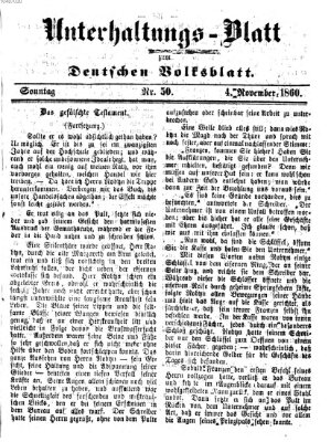 Deutsches Volksblatt für das Main- und Nachbar-Land. Unterhaltungs-Blatt zum Deutschen Volksblatt (Deutsches Volksblatt für das Main- und Nachbar-Land) Sonntag 4. November 1860