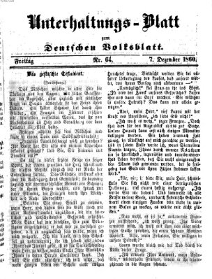 Deutsches Volksblatt für das Main- und Nachbar-Land. Unterhaltungs-Blatt zum Deutschen Volksblatt (Deutsches Volksblatt für das Main- und Nachbar-Land) Freitag 7. Dezember 1860