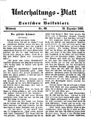 Deutsches Volksblatt für das Main- und Nachbar-Land. Unterhaltungs-Blatt zum Deutschen Volksblatt (Deutsches Volksblatt für das Main- und Nachbar-Land) Mittwoch 19. Dezember 1860