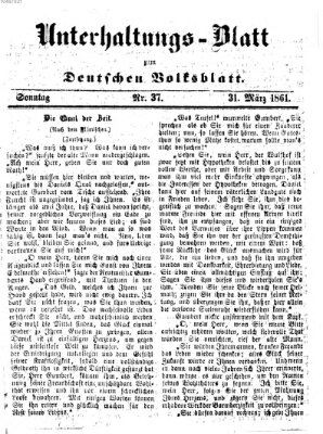 Deutsches Volksblatt für das Main- und Nachbar-Land. Unterhaltungs-Blatt zum Deutschen Volksblatt (Deutsches Volksblatt für das Main- und Nachbar-Land) Sonntag 31. März 1861