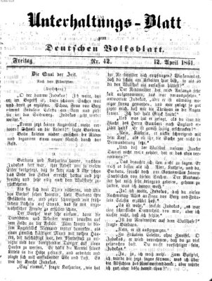 Deutsches Volksblatt für das Main- und Nachbar-Land. Unterhaltungs-Blatt zum Deutschen Volksblatt (Deutsches Volksblatt für das Main- und Nachbar-Land) Freitag 12. April 1861