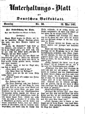 Deutsches Volksblatt für das Main- und Nachbar-Land. Unterhaltungs-Blatt zum Deutschen Volksblatt (Deutsches Volksblatt für das Main- und Nachbar-Land) Sonntag 12. Mai 1861