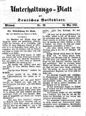 Deutsches Volksblatt für das Main- und Nachbar-Land. Unterhaltungs-Blatt zum Deutschen Volksblatt (Deutsches Volksblatt für das Main- und Nachbar-Land) Mittwoch 15. Mai 1861