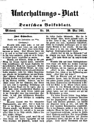 Deutsches Volksblatt für das Main- und Nachbar-Land. Unterhaltungs-Blatt zum Deutschen Volksblatt (Deutsches Volksblatt für das Main- und Nachbar-Land) Mittwoch 29. Mai 1861