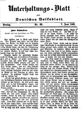 Deutsches Volksblatt für das Main- und Nachbar-Land. Unterhaltungs-Blatt zum Deutschen Volksblatt (Deutsches Volksblatt für das Main- und Nachbar-Land) Freitag 7. Juni 1861