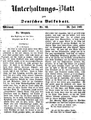 Deutsches Volksblatt für das Main- und Nachbar-Land. Unterhaltungs-Blatt zum Deutschen Volksblatt (Deutsches Volksblatt für das Main- und Nachbar-Land) Mittwoch 24. Juli 1861