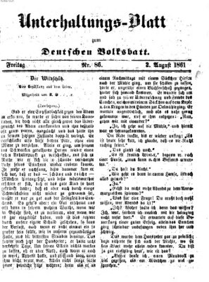 Deutsches Volksblatt für das Main- und Nachbar-Land. Unterhaltungs-Blatt zum Deutschen Volksblatt (Deutsches Volksblatt für das Main- und Nachbar-Land) Freitag 2. August 1861