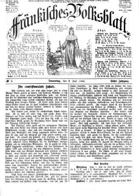 Fränkisches Volksblatt. Ausg. 000 (Fränkisches Volksblatt) Donnerstag 2. Juli 1868