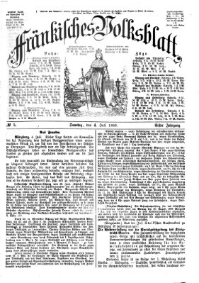 Fränkisches Volksblatt. Ausg. 000 (Fränkisches Volksblatt) Samstag 4. Juli 1868