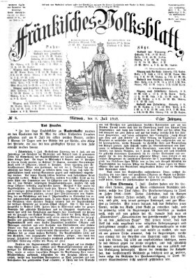 Fränkisches Volksblatt. Ausg. 000 (Fränkisches Volksblatt) Mittwoch 8. Juli 1868