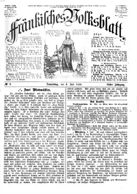 Fränkisches Volksblatt. Ausg. 000 (Fränkisches Volksblatt) Donnerstag 9. Juli 1868