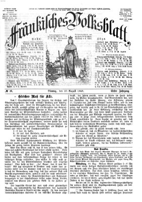 Fränkisches Volksblatt. Ausg. 000 (Fränkisches Volksblatt) Montag 10. August 1868