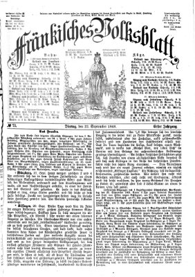 Fränkisches Volksblatt. Ausg. 000 (Fränkisches Volksblatt) Dienstag 22. September 1868