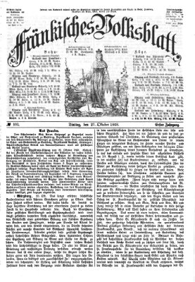 Fränkisches Volksblatt. Ausg. 000 (Fränkisches Volksblatt) Dienstag 27. Oktober 1868