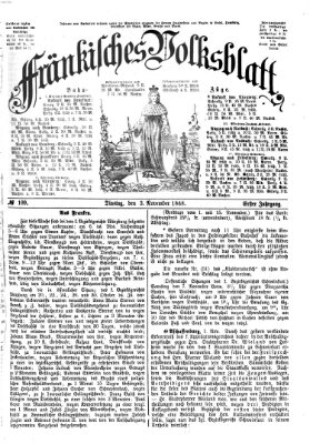 Fränkisches Volksblatt. Ausg. 000 (Fränkisches Volksblatt) Dienstag 3. November 1868