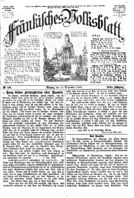 Fränkisches Volksblatt. Ausg. 000 (Fränkisches Volksblatt) Montag 14. Dezember 1868