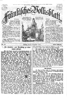 Fränkisches Volksblatt. Ausg. 000 (Fränkisches Volksblatt) Dienstag 22. Dezember 1868