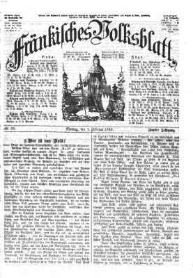 Fränkisches Volksblatt. Ausg. 000 (Fränkisches Volksblatt) Montag 1. Februar 1869