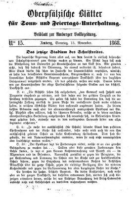 Oberpfälzische Blätter für Sonn- und Feiertags-Unterhaltung (Amberger Volks-Zeitung für Stadt und Land) Sonntag 15. November 1868