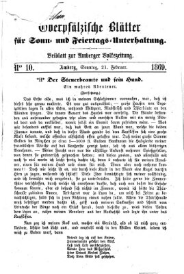 Oberpfälzische Blätter für Sonn- und Feiertags-Unterhaltung (Amberger Volks-Zeitung für Stadt und Land) Sonntag 21. Februar 1869