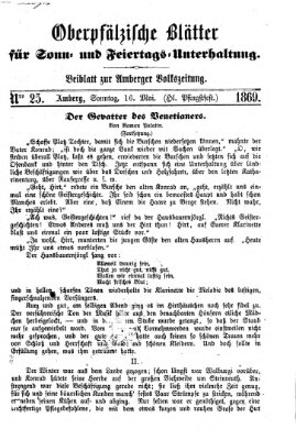 Oberpfälzische Blätter für Sonn- und Feiertags-Unterhaltung (Amberger Volks-Zeitung für Stadt und Land) Sonntag 16. Mai 1869