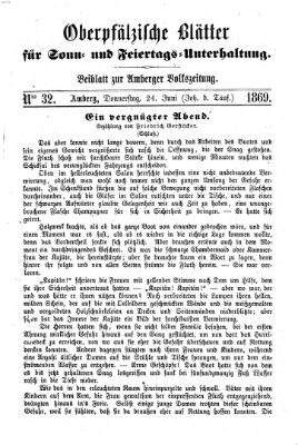 Oberpfälzische Blätter für Sonn- und Feiertags-Unterhaltung (Amberger Volks-Zeitung für Stadt und Land) Donnerstag 24. Juni 1869