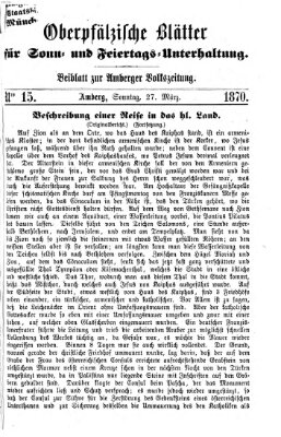 Oberpfälzische Blätter für Sonn- und Feiertags-Unterhaltung (Amberger Volks-Zeitung für Stadt und Land) Sonntag 27. März 1870