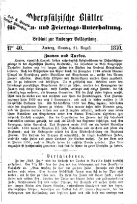 Oberpfälzische Blätter für Sonn- und Feiertags-Unterhaltung (Amberger Volks-Zeitung für Stadt und Land) Sonntag 21. August 1870